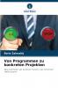 Von Programmen zu konkreten Projekten