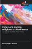 Inclusione sociale religione e cittadinanza
