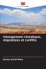 Changement climatique migrations et conflits