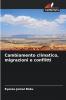 Cambiamento climatico migrazioni e conflitti