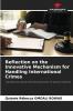Reflection on the Innovative Mechanism for Handling International Crimes