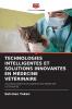TECHNOLOGIES INTELLIGENTES ET SOLUTIONS INNOVANTES EN MÉDECINE VÉTÉRINAIRE