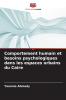 Comportement humain et besoins psychologiques dans les espaces urbains du Caire