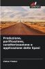 Produzione purificazione caratterizzazione e applicazione delle lipasi