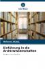 Einführung in die Archivwissenschaften