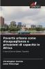 Povertà urbana come disuguaglianze e privazioni di capacità in Africa