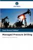 Managed Pressure Drilling