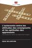 L'autonomie entre les attitudes des enseignants et les aptitudes des apprenants