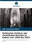 Politischer Einfluss der christlichen Kirchen in Gabun von 1960 bis 2023