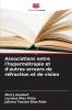 Associations entre l'hypermétropie et d'autres erreurs de réfraction et de vision