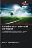 La bella vita - mentalità del Regno