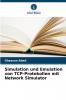 Simulation und Emulation von TCP-Protokollen mit Network Simulator