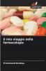 Il mio viaggio nella farmacologia