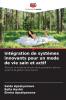 Intégration de systèmes innovants pour un mode de vie sain et actif