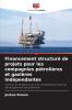 Financement structuré de projets pour les compagnies pétrolières et gazières indépendantes