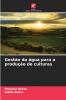Gestão da água para a produção de culturas