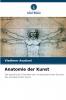 Anatomie der Kunst