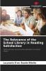 The Relevance of the School Library in Reading Satisfaction