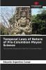 Temporal Laws of Nature of Pre-Columbian Mayan Science