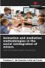 Animation and mediation methodologies in the social reintegration of minors