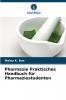 Pharmazie Praktisches Handbuch für Pharmaziestudenten