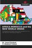 AFRICA-MOROCCO and the NEW WORLD ORDER