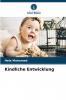 Kindliche Entwicklung