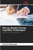 African Banks Facing Liquidity Challenges