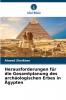 Herausforderungen für die Gesamtplanung des archäologischen Erbes in Ägypten