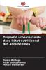 Disparité urbaine-rurale dans l'état nutritionnel des adolescentes