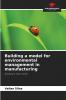 Building a model for environmental management in manufacturing