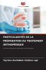 PARTICULARITÉS DE LA PRÉPARATION AU TRAITEMENT ORTHOPÉDIQUE