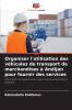 Organiser l'utilisation des véhicules de transport de marchandises à Andijan pour fournir des services