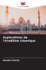 Explorations de l'érudition islamique