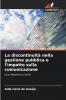 La discontinuità nella gestione pubblica e l'impatto sulla comunicazione