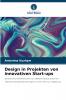 Design in Projekten von innovativen Start-ups