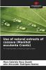 Use of natural extracts of cassava (Manihot esculenta Crantz)