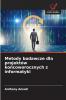 Metody badawcze dla projektów ko?coworocznych z informatyki