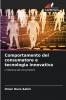 Comportamento del consumatore e tecnologia innovativa