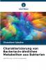 Charakterisierung von Bacteriocin-ähnlichen Metaboliten aus Bakterien
