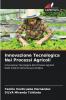 Innovazione Tecnologica Nei Processi Agricoli