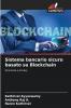 Sistema bancario sicuro basato su Blockchain