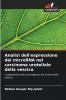 Analisi dell'espressione dei microRNA nel carcinoma uroteliale della vescica