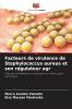 Facteurs de virulence de Staphylococcus aureus et son régulateur agr