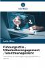 Führungsstile  Mitarbeiterengagement Talentmanagement
