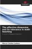 The affective dimension and its relevance in math teaching
