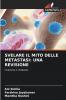SVELARE IL MITO DELLE METASTASI