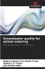 Groundwater quality for animal watering