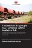 L'expansion du groupe ALL - América Latina Logística S.A.