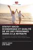 STATUT SOCIO-ÉCONOMIQUE ET QUALITÉ DE VIE DES PERSONNES ÂGÉES À LA RETRAITE